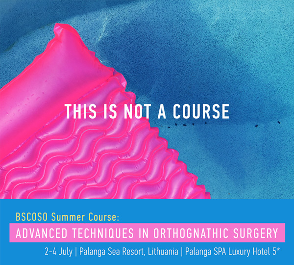 Baltic Sea Community on Orthognathic Surgery and Orthodontics 2017 Summer Course